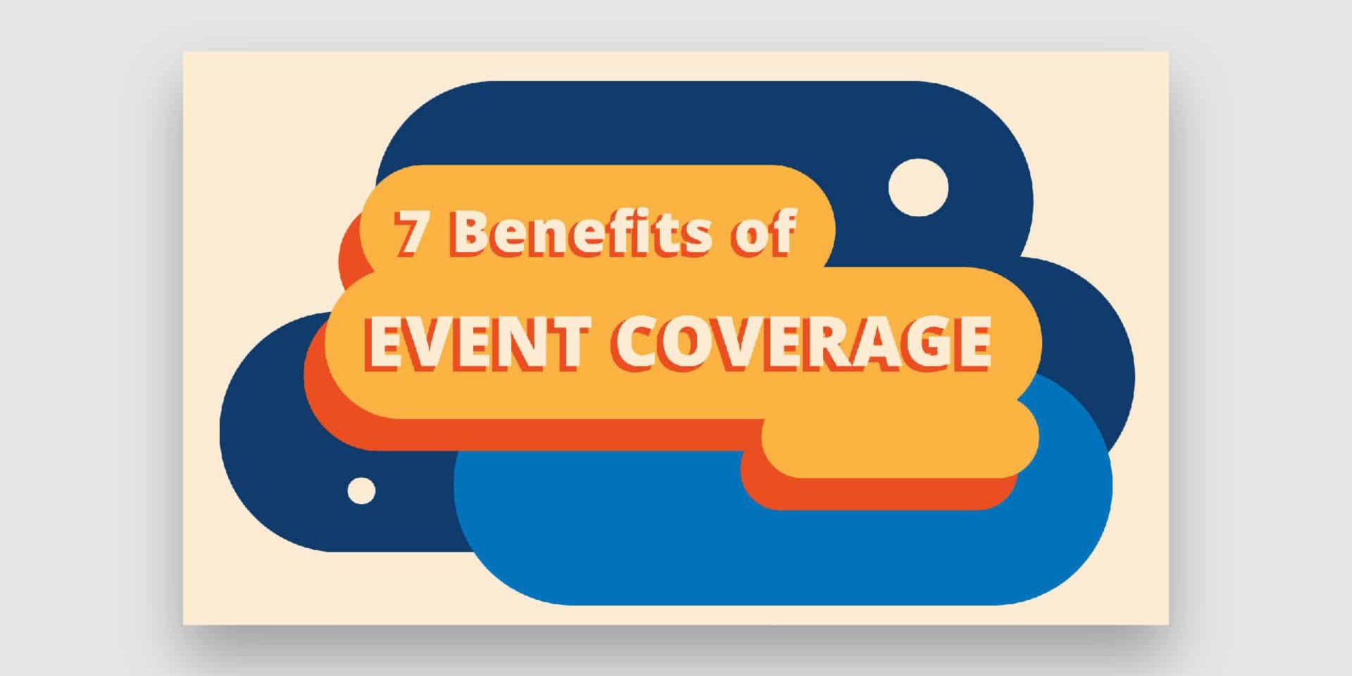 7 Benefits Of Event Coverage Artzap Studio